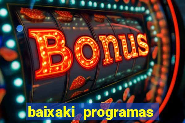 baixaki programas gratis para pc windows 7